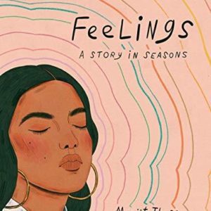 FEELINGS: A STORY IN SEASONS