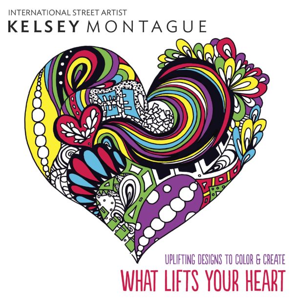What Lifts Your Heart: Uplifting Designs to Color & Create by Kelsey Montague - Paperback