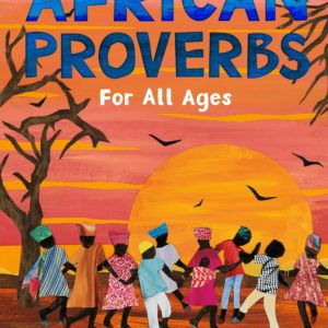 African Proverbs for All Ages by Johnnetta Betsch Cole & Nelda LaTeef - Hardcover