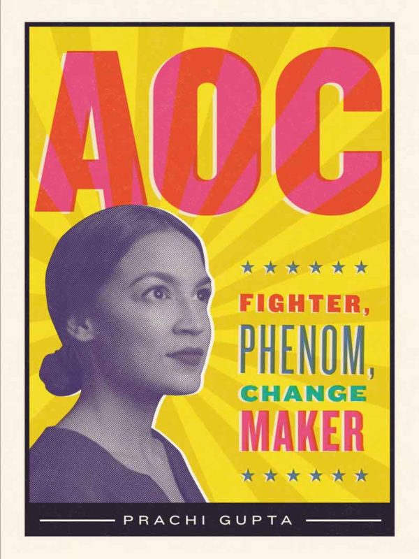 AOC: Fighter, Phenom, Changemaker by Prachi Gupta - Paperback