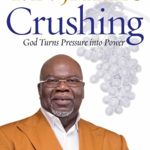 Crushing: God Turns Pressure into Power by T. D. Jakes - Paperback