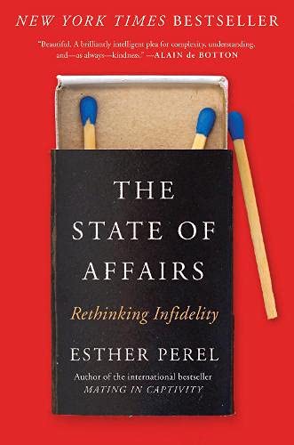 The State of Affairs: Rethinking Infidelity by Esther Perel - Hardcover
