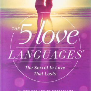 The 5 Love Languages: The Secret to Love that Lasts by Gary Chapman - Paperback