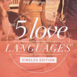 The 5 Love Languages Singles Edition: The Secret that Will Revolutionize Your Relationships by Gary Chapman - Paperback