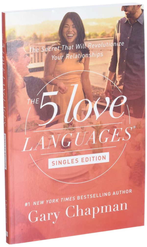 The 5 Love Languages Singles Edition: The Secret that Will Revolutionize Your Relationships by Gary Chapman - Paperback