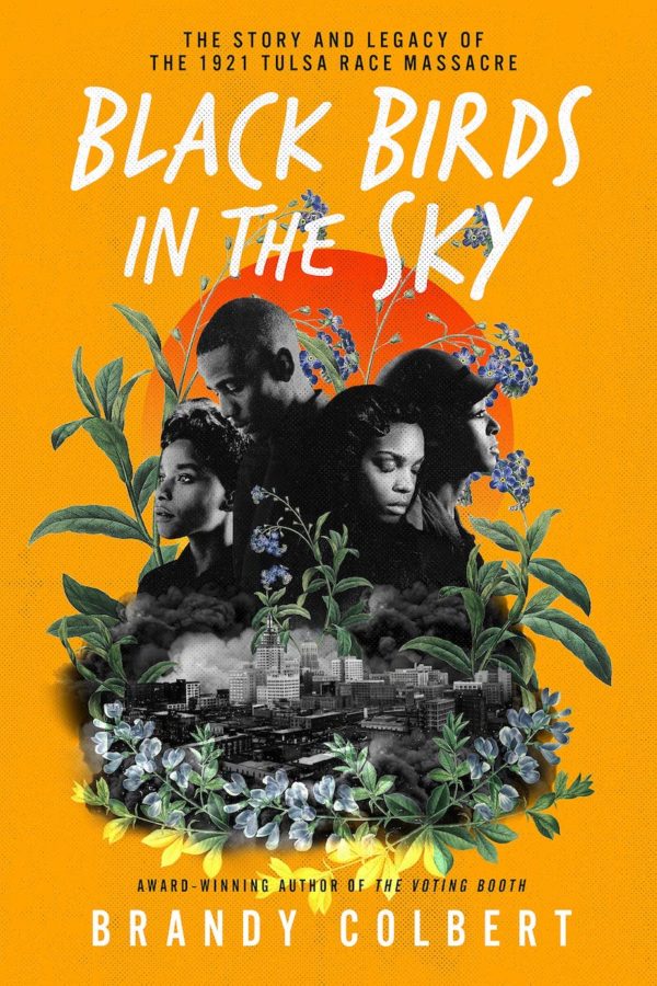 Black Birds in the Sky: The Story and Legacy of the 1921 Tulsa Race Massacre by Brandy Colbert - Hardcover