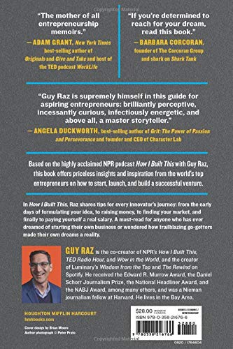 How I Built This: The Unexpected Paths to Success from the World's Most Inspiring Entrepreneurs by Guy Raz - Hardcover