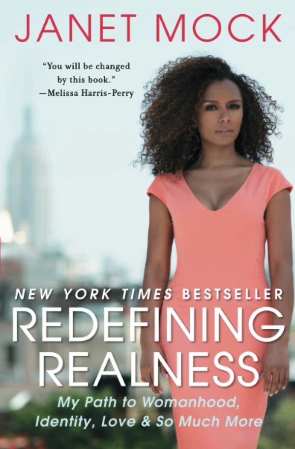 Redefining Realness: My Path to Womanhood, Identity, Love & So Much More by Janet Mock - Paperback