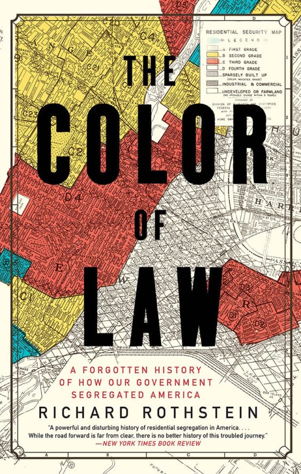 The Color of Law: A Forgotten History of How Our Government Segregated America by Richard Rothstein - Paperback