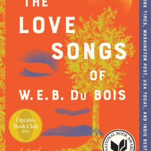 The Love Songs of W.E.B. Du Bois by Honoree Fanonne Jeffers - Hardcover