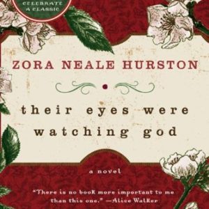Their Eyes Were Watching God by Zora Neale Hurston - Paperback