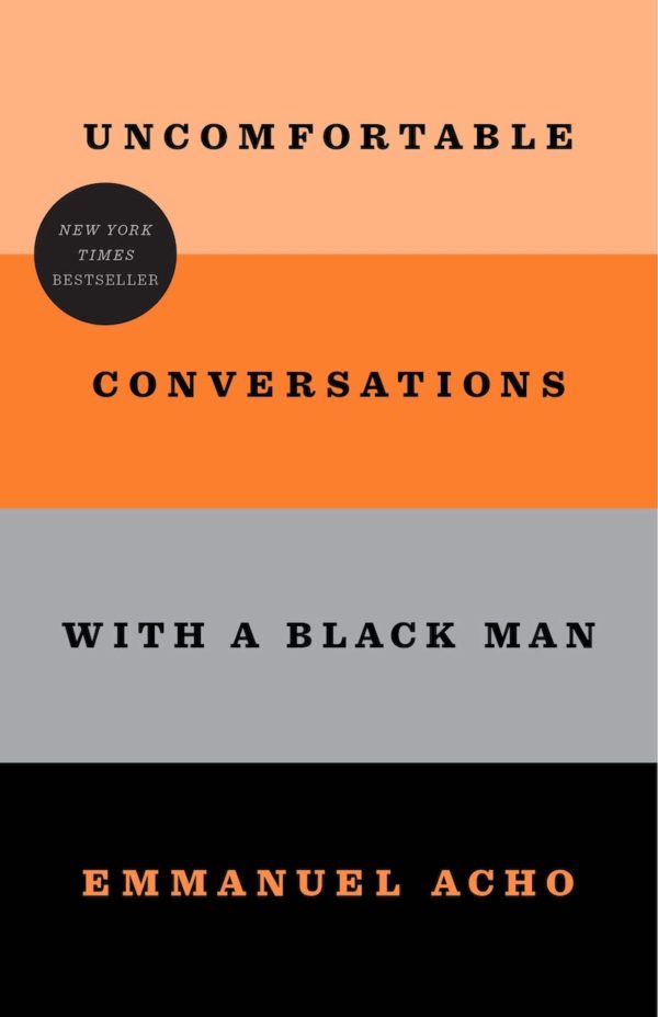 Uncomfortable Conversations with a Black Man by Emmanuel Acho - Hardcover