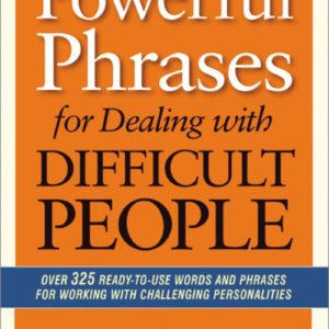 Powerful Phrases for Dealing with Difficult People by Renee Evenson - Paperback