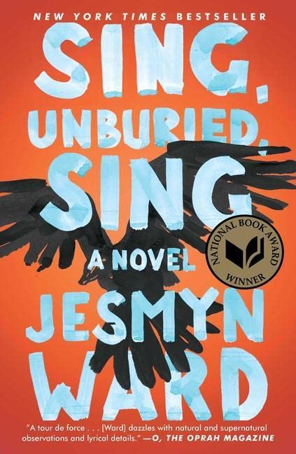 Sing, Unburied, Sing: A Novel by Jesmyn Ward - Hardcover