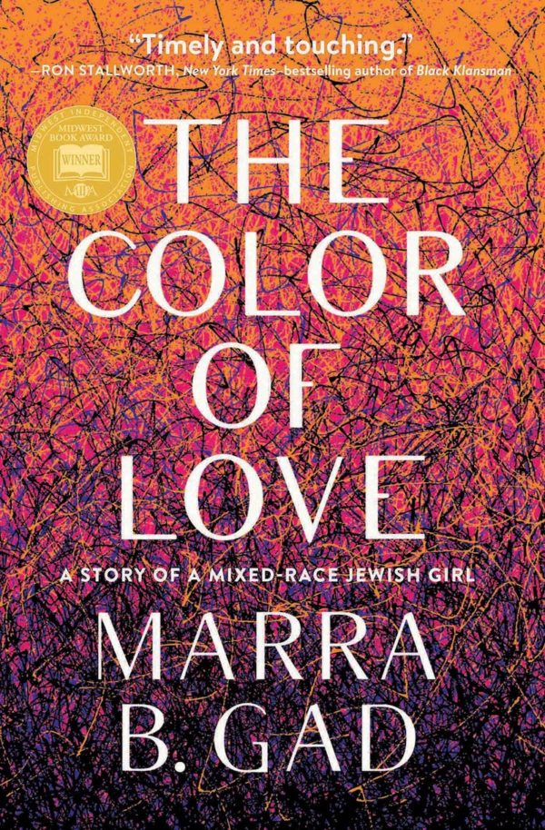 The Color of Love: A Story of a Mixed-Race Jewish Girl by Marra B. Gad - Papaerback
