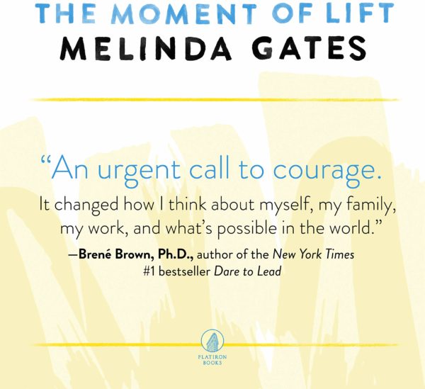 The Moment of Lift: How Empowering Women Changes the World by Melinda Gates - Hardcover