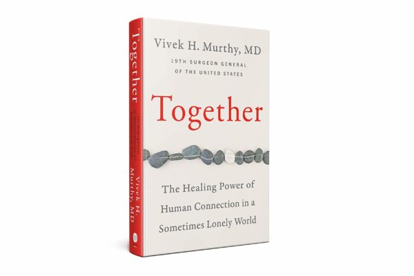 Together: The Healing Power of Human Connection in a Sometimes Lonely World by Vivek H Murthy M.D. - Hardcover
