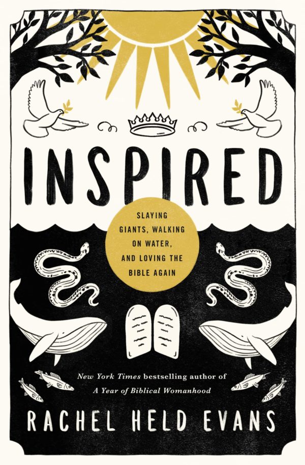 Inspired: Slaying Giants, Walking on Water, and Loving the Bible Again by Rachel Held Evans - Paperback