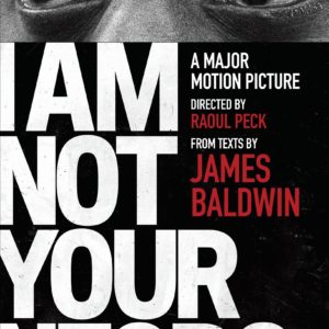I Am Not Your Negro by James Baldwin & Raoul Peck - Paperback