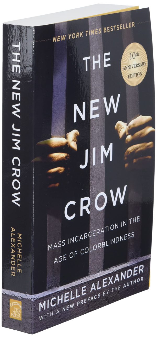 The New Jim Crow: Mass Incarceration in the Age of Colorblindness by Michelle Alexander - Paperback