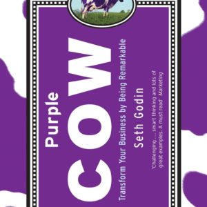 Purple Cow : Transform Your Business by Being Remarkable by Seth Godin - Hardcoer
