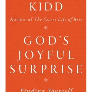 God's Joyful Surprise: Finding Yourself Loved by Sue Monk Kidd - Paperback