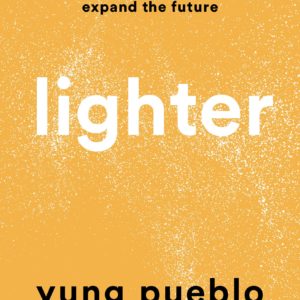 Lighter: Let Go of the Past, Connect with the Present, and Expand the Future by Yung Pueblo - Hardcover