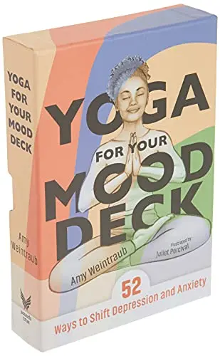 Yoga for Your Mood Deck: 52 Ways to Shift Depression and Anxiety by Amy Weintraub